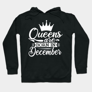 Queens Are Born In December, December Birthday Gifts Hoodie